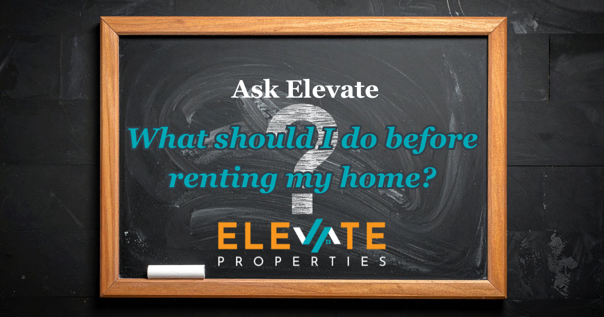 What Should I Do Before Renting My Home?